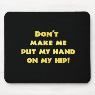 Mousepad Piada engraçada da mão na cintura