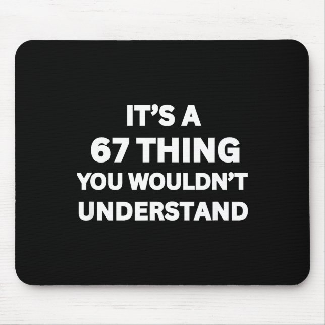 Mousepad Piada engraçada do meme 67, É uma coisa de 67 que  (Frente)