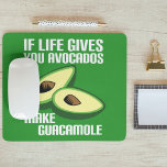 Mousepad Piada Engraçado Guacamole Avocado<br><div class="desc">Se a vida te der abacates,  faça guacamole. Uma peça engraçada no velho adágio para fazer limonadas de limões. Um humor comida mexicano para um fofo que gosta de piadas bonitinhas.</div>