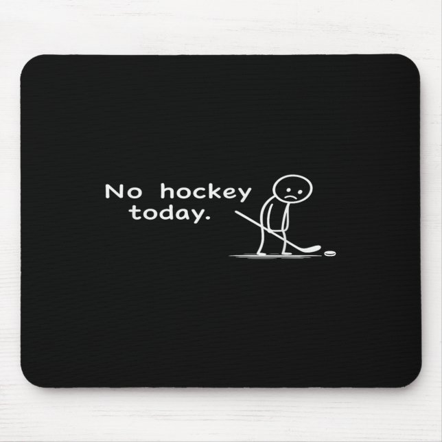 Mousepad Piada Sem Hóquei Hoje Humor Sarcástico Meme Hóquei (Frente)