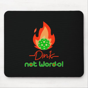 Mousepad Pickleball Dink, não palavras.