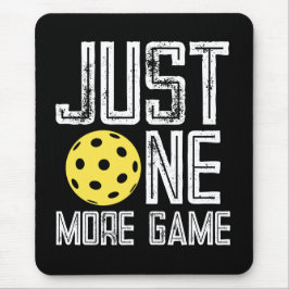 Mousepad Pickleball Player "Just One More Game"