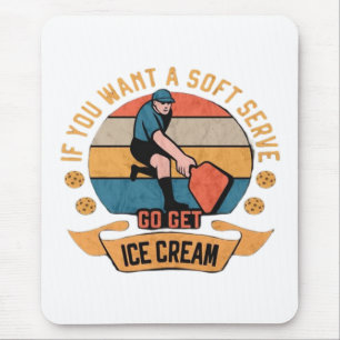 Mousepad Pickleball Se você quer o Soft Serve vá buscar sor