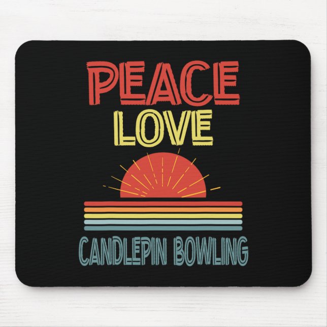 Mousepad Piece Love Candlepin Boliche Engraçado (Frente)