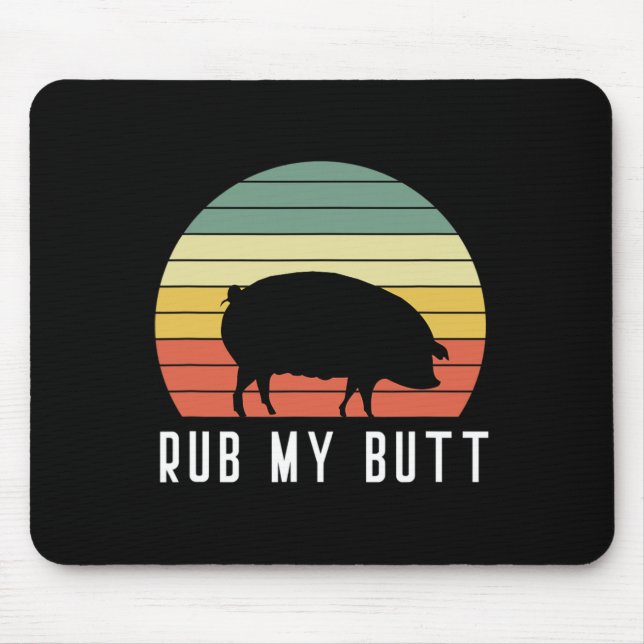 Mousepad Pig Rub Meu Bumbum Pit Mestre Churrasco Pit Grelha (Frente)