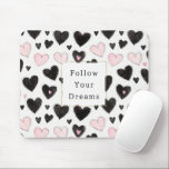 Mousepad Pink Black Hearts Follow your dreams<br><div class="desc">Pink Black Hearts Follow your dreams</div>