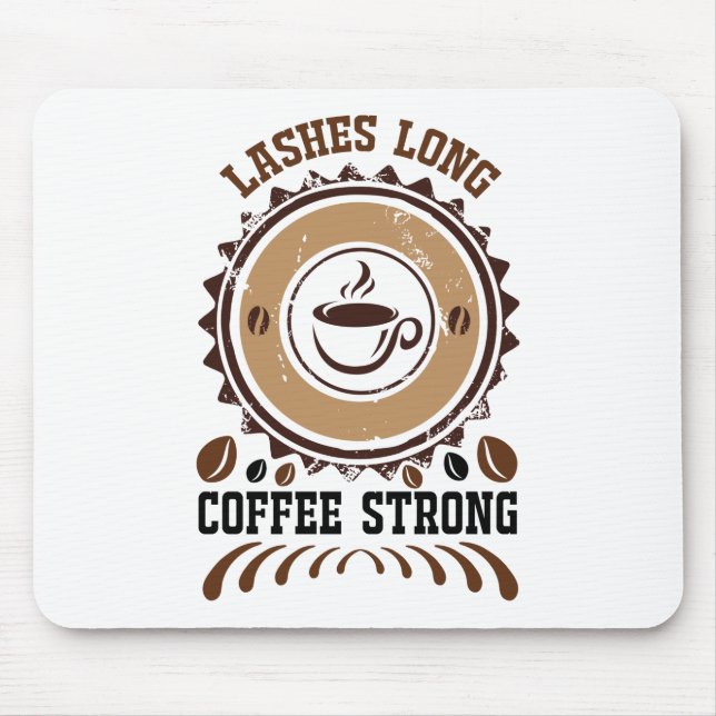 Mousepad pitada de café longo forte (Frente)