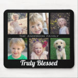 Mousepad Placa de Mouse de Colagem de Fotografias 6 verdade<br><div class="desc">Este design de mouse pad é um presente perfeito para qualquer membro da família. A colagem de 6 fotogramas permite adicionar todas as suas fotos favoritas da família. A caligrafia de tendência diz: "Verdadeiramente Abençoado" O texto personalizado permite adicionar seu nome de família.</div>