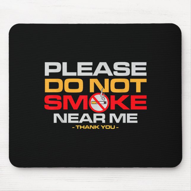 Mousepad Please Do Not Smoke Near Me Thank You  (Frente)