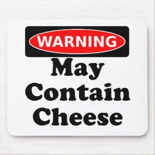 Mousepad Pode conter o queijo