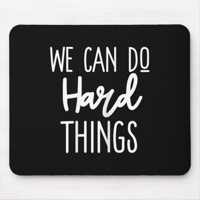 Mousepad Podemos Fazer Coisas Difíceis Mensagem Positiva Mo (Frente)