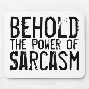 Mousepad Poder do sarcasmo