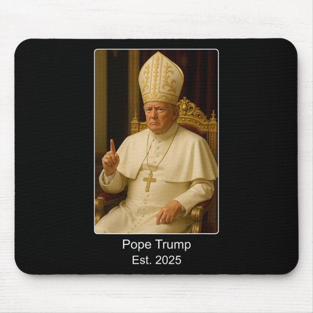 Mousepad Pope Trump Est. 2025 Trump Quer Ser O Próximo Po (Frente)