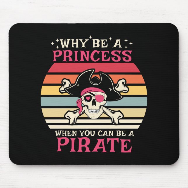 Mousepad Por que ser uma Princesa quando você pode ser uma  (Frente)