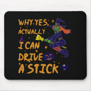Mousepad Por Que Sim, Na Verdade Eu Posso Dirigir Uma Bruxa