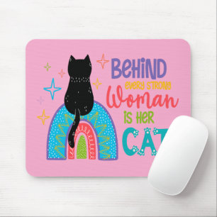Mousepad Por Trás De Cada Mulher Forte Está O Gato Dela