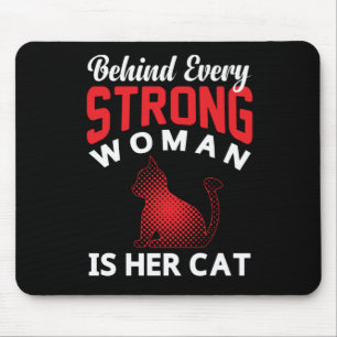 Mousepad Por trás de cada mulher forte está seu rato de gat