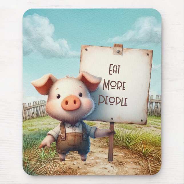Mousepad Porco - Coma Mais Pessoas (Frente)