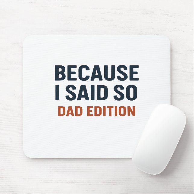 Mousepad Porque Eu Disse Isso - Edição Pai (Com mouse)