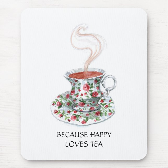 Mousepad Porque feliz adora slogan de chá, rosas de copos v (Frente)