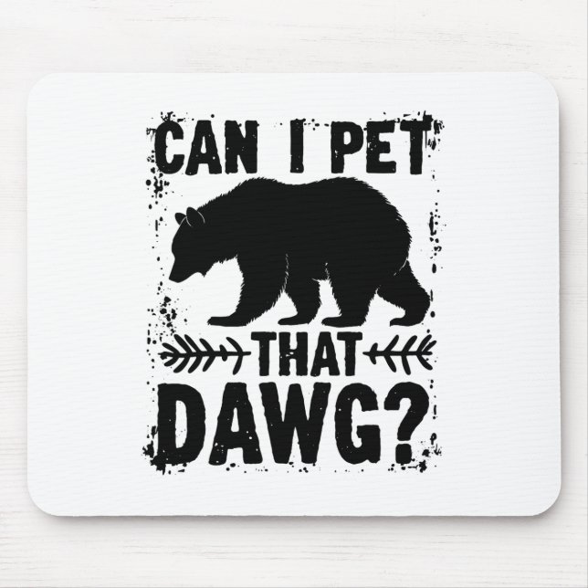 Mousepad Posso Acariciar Esse Cachorro Funny Dawg Bear Meme (Frente)