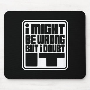 Mousepad Posso Estar Errado Mas Duvido Design Divertido Sar