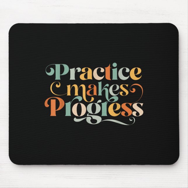 Mousepad Practice Makes Progress Over Perfection Sitive Mot (Frente)