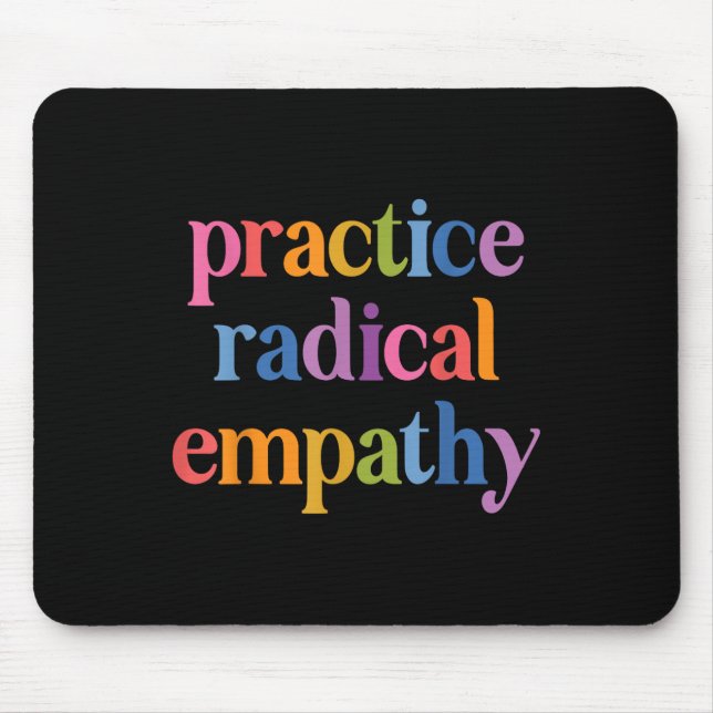 Mousepad Pratique a empatia radical (Frente)