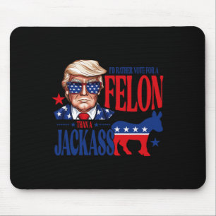 Mousepad Preferencialmentes Votam Por Um Felon Que Jack Apo