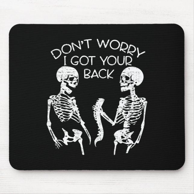 Mousepad Preocupe-se Eu Tenho Suas Costas Halloween Esquele (Frente)