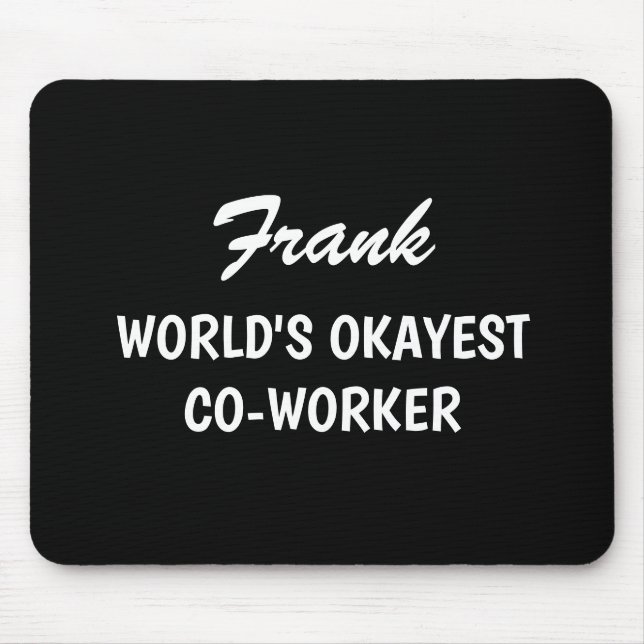 Mousepad Presente de aniversário do colega de trabalho Okay (Frente)