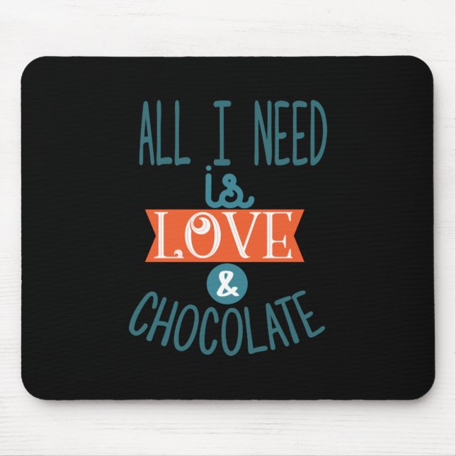 Mousepad Presente De casal Preciso De Amor E Chocolate (Frente)