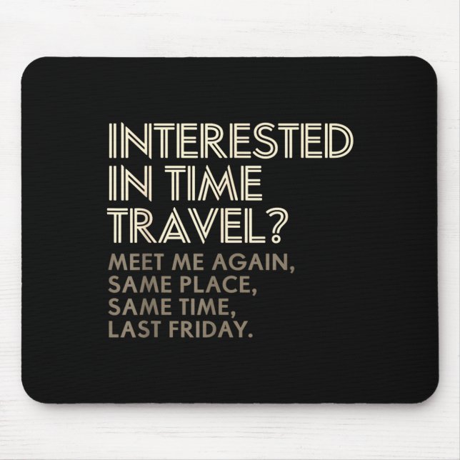 Mousepad Presente Engraçado de GEEK Paradoxo de Viagem no T (Frente)
