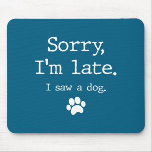 Mousepad Presente engraçado para amantes de cães Desculpe o