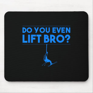 Mousepad Presente Engraçado Você Levanta Mesmo Irmão Amante