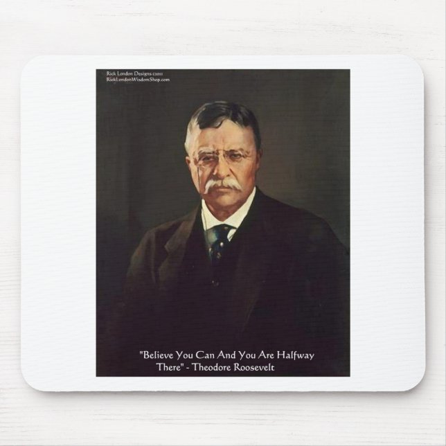 Mousepad Presentes/Camisas com Citação de Teddy Roosevelt " (Frente)