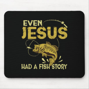 Mousepad Presentes de Pesca - Até Jesus Tinha Uma História