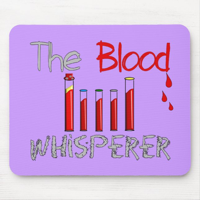 Mousepad Presentes de Phlebotomist "o Whisperer do sangue " (Frente)