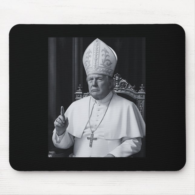 Mousepad Presidente Trump Engraçado Quer Ser O Próximo Papa (Frente)