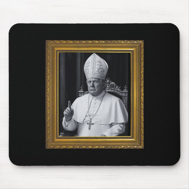 Mousepad Presidente Trump Engraçado Quer Ser O Próximo Papa (Frente)