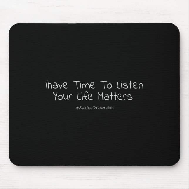 Mousepad Prevenção De Suicídio Eu Tenho Tempo De Ouvir Sua  (Frente)