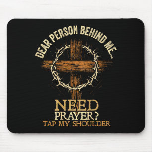 Mousepad Prezada Pessoa Atrás de Mim Precisa de Oração Toqu