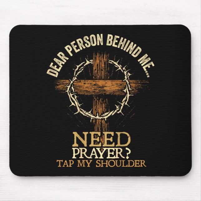 Mousepad Prezada Pessoa Atrás de Mim Precisa de Oração Toqu (Frente)