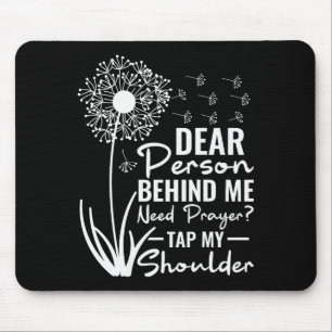 Mousepad Prezado Pessoa Atrás de Mim Precisa de Oração Toqu