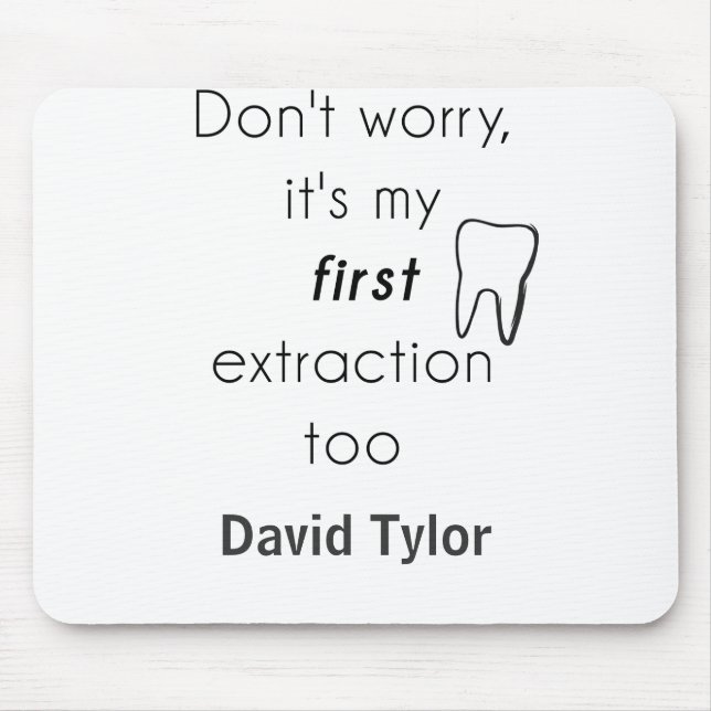 Mousepad Primeira Extração Dente! (Frente)