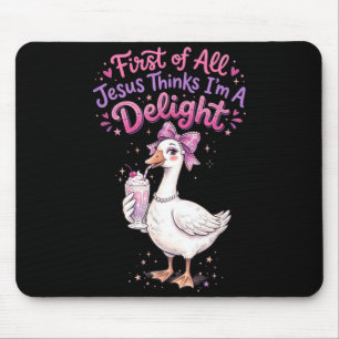 Mousepad Primeiro De Jesus Acha Um Delícia Design De Ganso