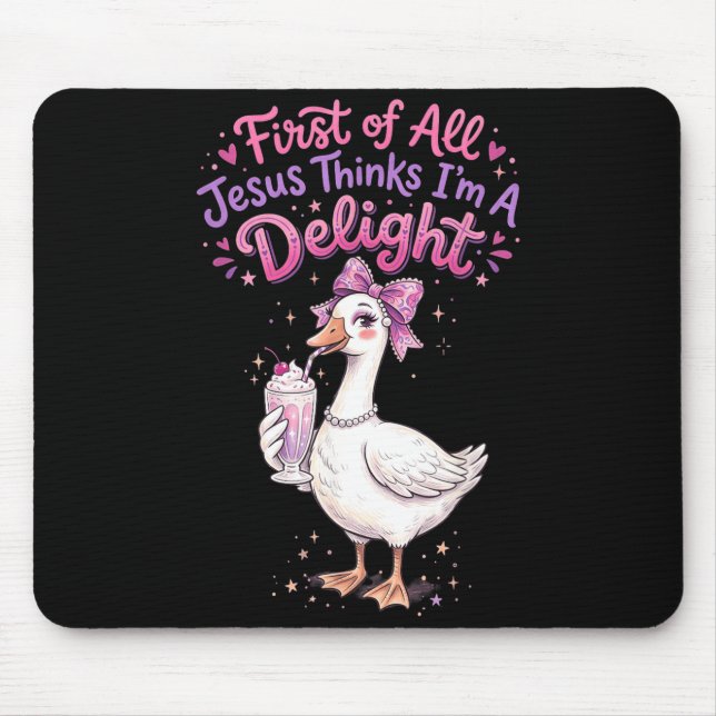 Mousepad Primeiro De Jesus Acha Um Delícia Design De Ganso  (Frente)