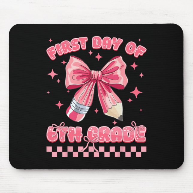 Mousepad Primeiro Dia Da 6ª Série Coquette Volta às Aulas G (Frente)