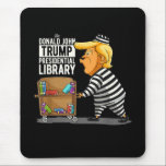 Mousepad Prison Trump Presidential Library<br><div class="desc">Prison Trump Presidential Library</div>