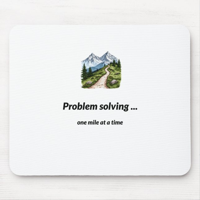 Mousepad Problem solving... one mile at at time (Frente)